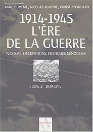 1914-1945, l'ère de la guerre