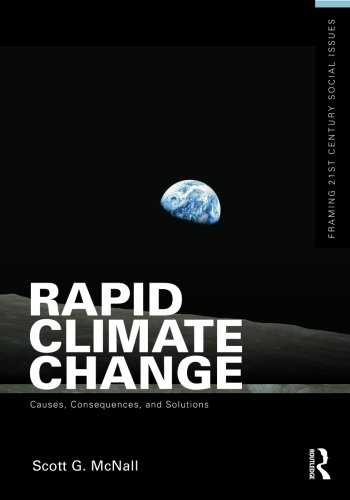 Rapid Climate Change: Causes, Consequences, and Solutions (Framing 21st Century Social Issues)