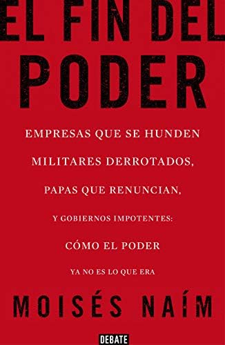 El Fin del Poder / The End of Power