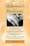 Alzheimer's and Dementia: A Practical and Legal Guide for Nevada Caregivers by Kim Boyer, Mary Shapiro