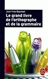 Le Grand Livre de L Orthographe (Ldp G.Lang.Fran) (French Edition) by 