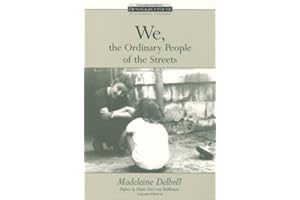 We, the Ordinary People of the Streets (Ressourcement: Retrieval & Renewal in Catholic Thought) (RESSOURCEMENT: RETRIEVAL AND