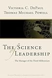 The Science of Leadership : The Manager of the Third Millennium, , 0979450802