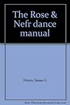 The Rose & Nefr dance manual
