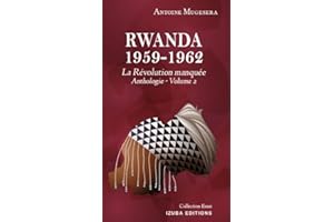 Rwanda 1959-1962: La révolution manquée (Anthologie Vol. 2)