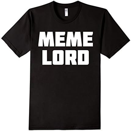 Men's Meme Lord | Dankest Ruler of the Dank Funny T-Shirt Medium Black
