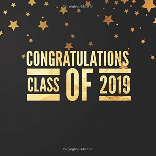 Congratulations Class Of 2019: Black & Gold Large Square Message Guest Book, Scrapbook | High School, College, Senior, University | For Friends, ... Write In | Lined & Unlined Pages (Graduation) Paperback – May 3, 2019
