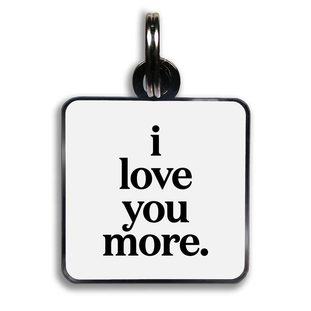Quotable Pet Collar Charm, I Love You More, Saying, Hard Enamel and Black Nickel Plating