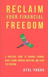 Reclaim Your Financial Freedom: A practical guide