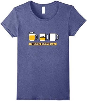 Womens "Need Refill" Beers Casual Relaxed Fit T-shirt Small Heather Blue