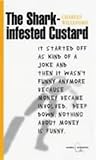 Front cover for the book The Shark-Infested Custard by Charles Willeford