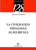 La civilisation espagnole aujourd'hui by