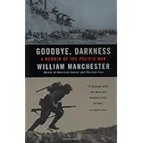 Goodbye, Darkness: A Memoir of the Pacific War