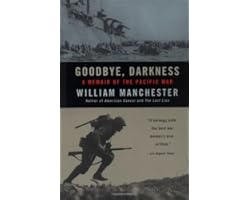 Goodbye, Darkness: A Memoir of the Pacific War