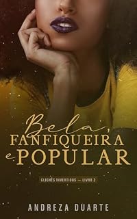 Livro Bela, Fanfiqueira e Popular (Clichês Invertidos Livro 2)
