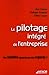 Le pilotage intégré de l'entreprise (French edition) by