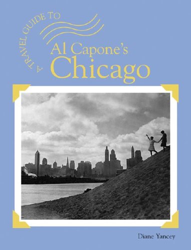 Al Capone's Chicago (Travel Guide to)