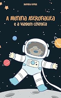Livro A Menina Astronauta e a Viagem Cósmica