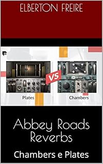 Livro Abbey Roads Reverbs: Chambers e Plates (Plugins de Áudio)