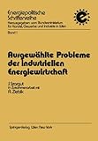 Image de Ausgewählte Probleme der industriellen Energiewirtschaft (Energiepolitische Schriftenreihe) (Volume 1) (German Edition)