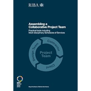 Assembling a Collaborative Project Team: Practical tools including Multidisciplinary Schedules of Services