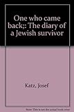 One who came back;: The diary of a Jewish survivor by 
