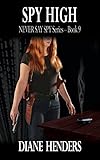 Spy High (The Never Say Spy Series Book 9)