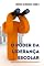 Livro O PODER DA LIDERANÇA ESCOLAR: Como Fazer a Diferença Todos os Dias