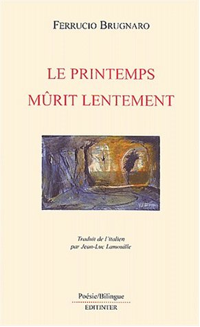 Le  printemps mûrit lentement