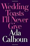 Wedding Toasts I'll Never Give