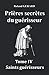 Prières secrètes du guérisseur: Tome IV Saints guérisseurs (French Edition) by Roland GERARD