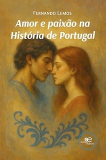 Livro Amor e paixão na História de Portugal