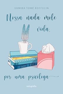 Livro Nossa Nada Mole Vida: por uma psicóloga