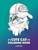 Cute Cat Coloring Book: Cat & Kitten Doodle Drawings for Adults, Seniors, Boys, Girls, Teens; Cute G by Art Therapy Coloring
