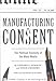 Manufacturing Consent : The Political Economy of the Mass Media(Paperback) - 2002 Edition by Edward S. Herman | Noam Chomsky