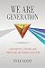 We Are Generation Z: How Identity, Attitudes, And Perspectives Are Shaping Our Future