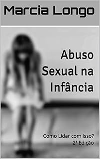 Livro Abuso Sexual na Infância: Como Lidar com Isso?