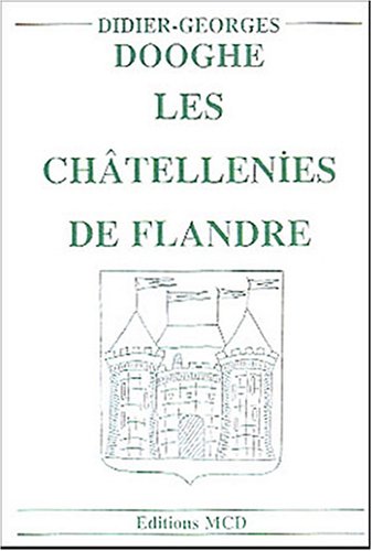 Les  châtellenies de Flandre