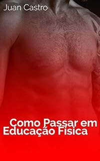 Livro Como Passar Em Educação Física (Conto Erótico)