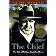 The Chief: The Life of William Randolph Hearst