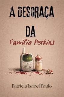 Livro A Desgraça da Família Perkins: A Prequela de O Carpinteiro