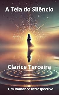 Livro A Teia do Silêncio : Um Romance Introspectivo