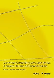 Livro Caminhos Cruzados e Um Lugar ao Sol: O projeto literário de Erico Verissimo