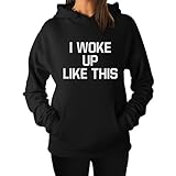 TeeStars Women's - I Woke Up Like This Hoodie