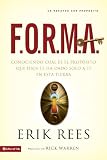 F.O.R.M.A.: Conociendo cuál es el propósito que Dios te ha dado solo a ti en esta tierra (Spanish by Erik Rees