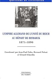 L' Empire allemand de l'unité du Reich au départ de Bismarck