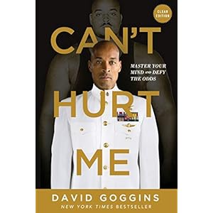 Can’t Hurt Me: Master Your Mind and Defy the Odds – Clean Edition