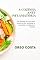Livro A Cozinha Anti-Inflamatória: 200 receitas de cura para reduzir a dor, aumentar a imunidade e restaurar a energia