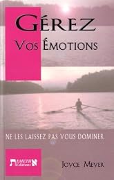 Gérez vos émotions