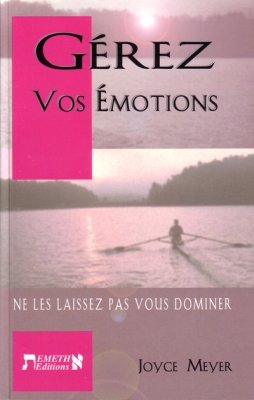 Gérez vos émotions